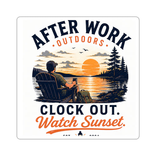 After Work Outdoors Sticker — "Clock Out. Watch Sunset." Sunset Camping Vinyl Kiss-Cut Sticker